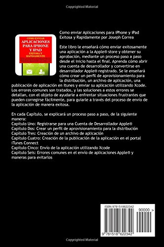 Como enviar Aplicaciones para iPhone y iPad Exitosa y Rapidamente: Enviar a la App Store y obtener la aprobacion de su aplicacion de Manera Exitosa, ... Problemas Comunes con Itunes, Xcode, e IOS