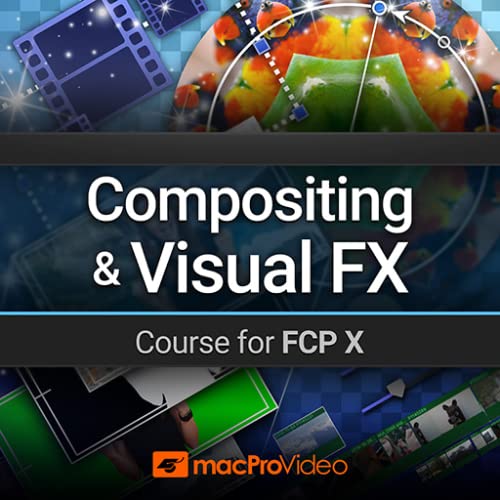 Compositing and Visual FX Course for Final Cut Pro