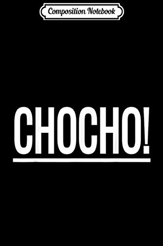 Composition Notebook: Chocho!- Wow!- Nicaraguan Slang  Journal/Notebook Blank Lined Ruled 6x9 100 Pages