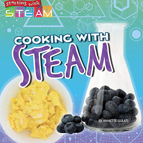 Cooking with STEAM (Starting with STEAM) (English Edition)