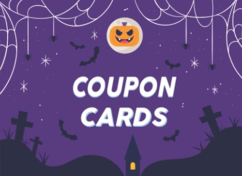 Coupon Cards: Halloween Theme Blank Coupon Cards Booklet of 100 Fillable Gifts for Business - Vouchers and Offer to the Customer Rewards and ... Husband, DIY Gift Certificates or Vouchers.
