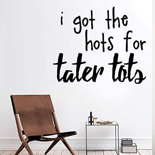 Creative I got the hots for tater tots Etiqueta de la pared Etiqueta de la pared Etiqueta de la decoración del hogar para las habitaciones de los niños Decoración Papel pintado impermeable 43cm X 52cm