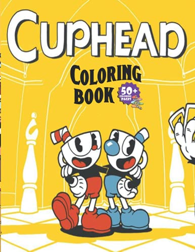 Cuphead Coloring Book: 50 Awesome & Jumbo Coloring Pages Of Cuphead for Fans To Relax