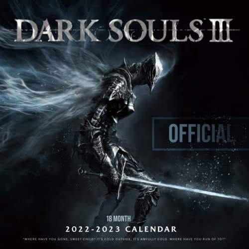 Dark Souls 3: OFFICIAL 2022 Calendar - Video Game calendar 2022 - Dark Souls 3 -18 monthly 2022-2023 Calendar - Planner Gifts for boys girls kids ... games Kalendar Calendario Calendrier).23