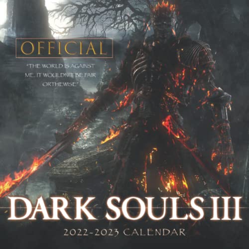 Dark Souls 3: OFFICIAL 2022 Calendar - Video Game calendar 2022 - Dark Souls 3 -18 monthly 2022-2023 Calendar - Planner Gifts for boys girls kids ... games Kalendar Calendario Calendrier).20
