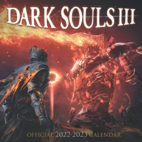 Dark Souls 3: OFFICIAL 2022 Calendar - Video Game calendar 2022 - Dark Souls 3 -18 monthly 2022-2023 Calendar - Planner Gifts for boys girls kids ... games Kalendar Calendario Calendrier).13