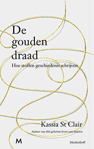 De gouden draad: hoe stoffen geschiedenis schrijven