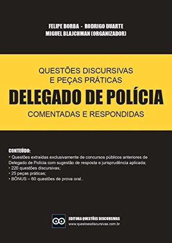 DELEGADO DE POLÍCIA - QUESTÕES DISCURSIVAS E PEÇAS PRÁTICAS COMENTADAS E RESPONDIDAS - 2021 - 5a EDIÇÃO - QUESTÕES DISCURSIVAS: Inclui discursivas, peças ... de professores (Portuguese Edition)