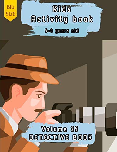 Detective book | Kids Activity Book | 5-9 years old | volume 35: activity book for kids | a fun kid workbook game | Problem-Solving and puzzles | kids ... ! (Kids Activity books series by Allan Honor)