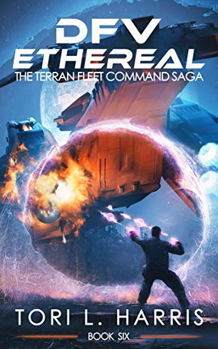 DFV Ethereal: The Terran Fleet Command Saga – Book 6 (English Edition)