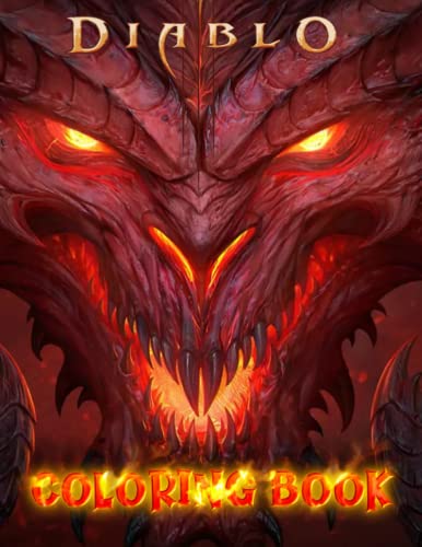 Diablo Coloring Book: Amazing gift for All Ages and Fans with High Quality Image.– 30+ GIANT Great Pages with Premium Quality Images.