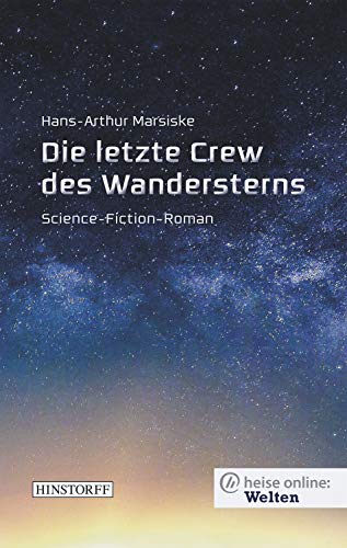 Die letzte Crew des Wandersterns: heise online Welten (German Edition)
