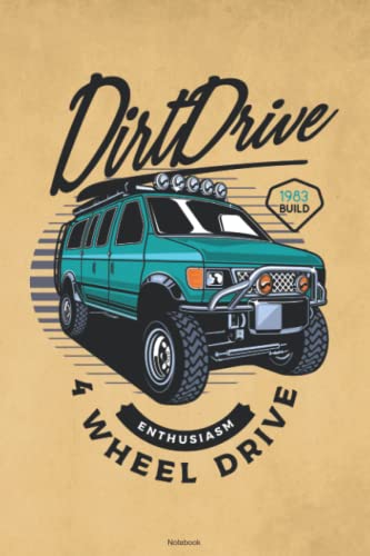 Dirt Drive Notebook: Funny Offroad Journal 6 x 9 inch Book 120 lined pages gift