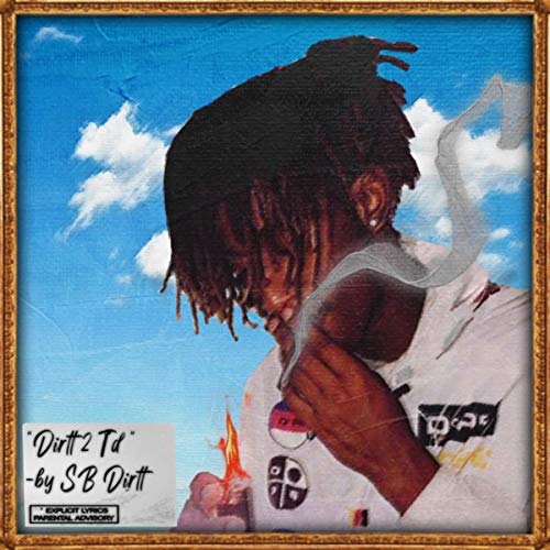 Dirtt 2 T'd [Explicit]