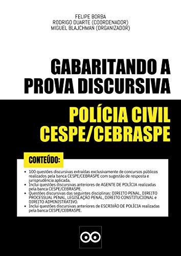 DISCURSIVAS POLÍCIA CIVIL - AGENTE E ESCRIVÃO - GABARITANDO A PROVA DISCURSIVA - CESPE CEBRASPE: Inclui dicas para a prova discursiva e questões discursivas ... por professores (Portuguese Edition)