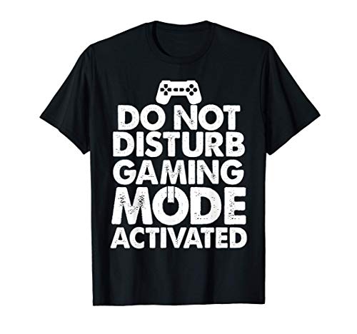 Do Not Disturb Gaming Mode Activated Shirt Gamer Boys Camiseta