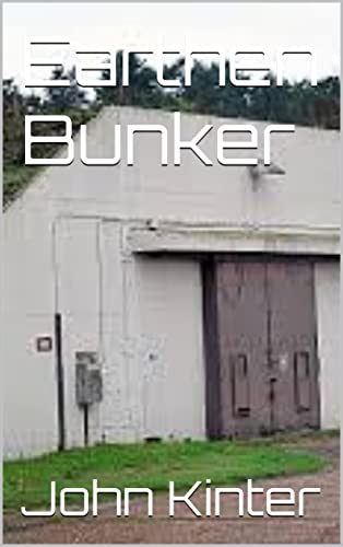 Earthen Bunker (Combat Engineer Zombie Apocalypse Trilogy Book 1) (English Edition)