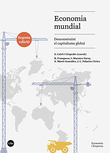Economia mundial. Desconstruint el capitalisme global (2a edició) (eBook) (Catalan Edition)