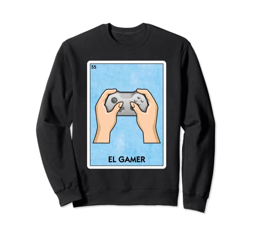 El Gamer Mexican Card Game - Divertido jugador de videojuegos Sudadera