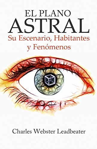 EL PLANO ASTRAL: Su Escenario, Habitantes y Fenómenos
