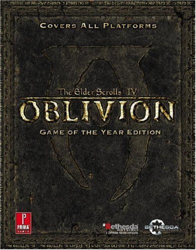 Elder Scrolls IV: Oblivion Game of the Year Official Strategy Guide (Prima Official Game Guides)