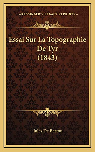 Essai Sur La Topographie De Tyr (1843)