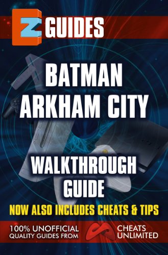 EZ Guides: Batman: Arkham City (English Edition)