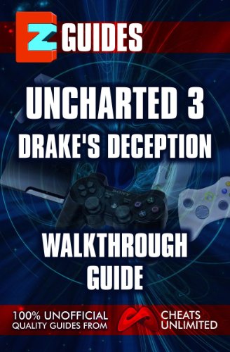 EZ Guides Uncharted 3 Drakes Deception (EZ Guides Series) (English Edition)