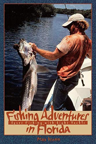 Fishing Adventures in Florida: Sport Fishing with Light Tackle (English Edition)