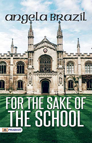 For the Sake of the School (English Edition)