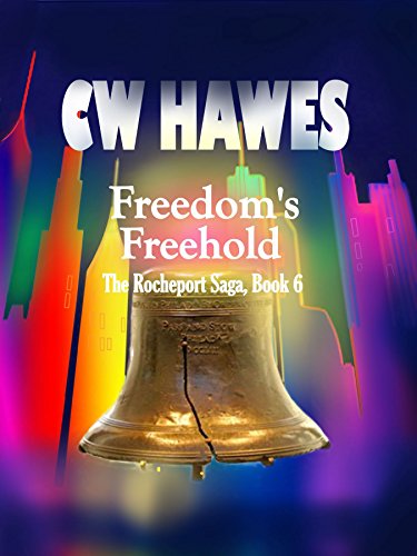 Freedom's Freehold: A Post-Apocalyptic Steam-Powered Future (The Rocheport Saga Book 6) (English Edition)