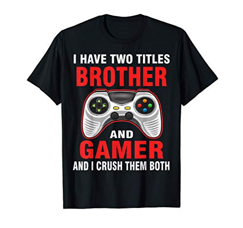 Funny Gamer Quote Video Games Gaming Gift Boys Brother Teen Camiseta