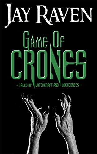 Game of Crones: Tales of Witchcraft and Wickedness (English Edition)