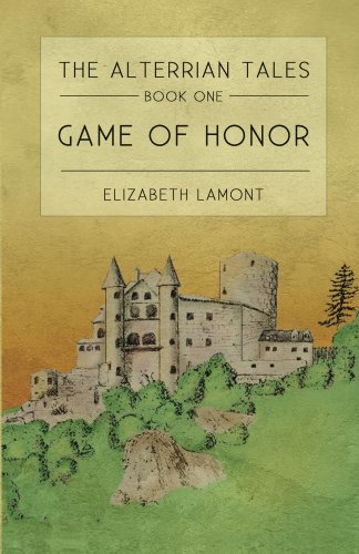 Game of Honor (The Alterrian Tales Book 1) (English Edition)