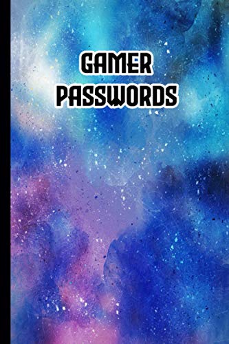 Gamer Passwords: 6x9 Journal for Gamers to keep track of all gaming platforms passwords (Galaxy Themed Notebook)