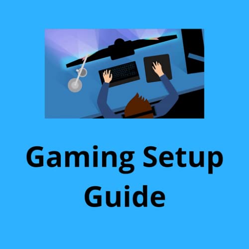 Gaming Setup Guide