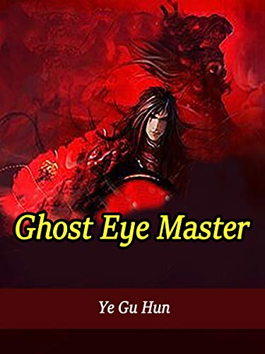 Ghost Eye Master: Volume 19 (English Edition)