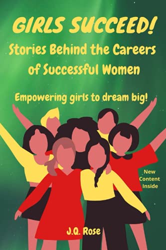 Girls Succeed!: Stories Behind the Careers of Successful Women