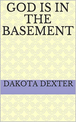 God Is In The Basement (English Edition)