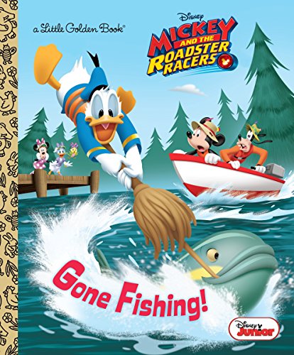 Gone Fishing! (Disney Junior: Mickey and the Roadster Racers) (Little Golden Books: Mickey and the Roadster Racers)