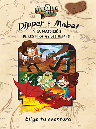 Gravity Falls. Dipper y Mabel y la maldición de los piratas del tiempo (Disney. Gravity Falls)