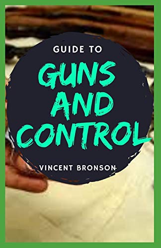 Guide to Guns and Control: The history of guns rides right along with the evolution of our armies and play a key role in changing the way wars were fought.