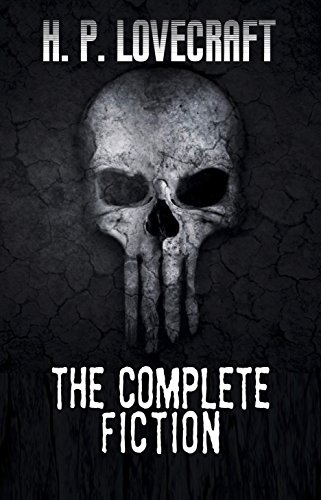 H. P. Lovecraft: The Complete Fiction (English Edition)