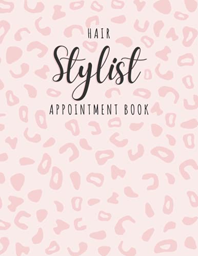 Hair Stylist Appointment Book: Pink Leopard Salon Business Appointment Book 8 Columns Daily And Hourly For Hair Dresser. Undated Beautician Scheduling ... Profile. Hairdresser Birthday Gift Idea.