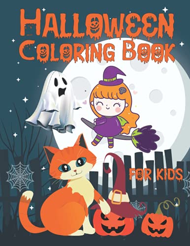 Halloween Coloring Book For Kids: Big Halloween Coloring Book for Kids Ages 1-3, All Ages 2-4, 4-8, Toddlers, Preschoolers and Elementary School