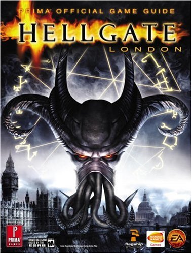 Hellgate London: The Official Strategy Guide (Prima Official Game Guides)