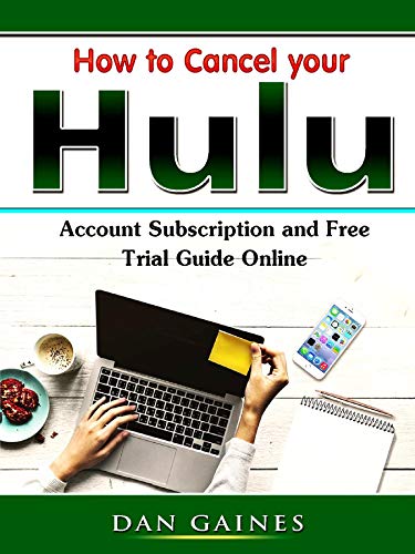 How to Cancel your Hulu Account Subscription and Free Trial Guide Online (English Edition)