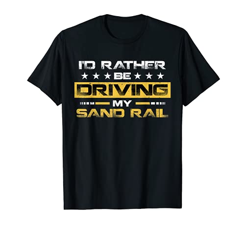 I d Rather Be Driving My Sand Rail Off Road Driver Retro Gif Camiseta