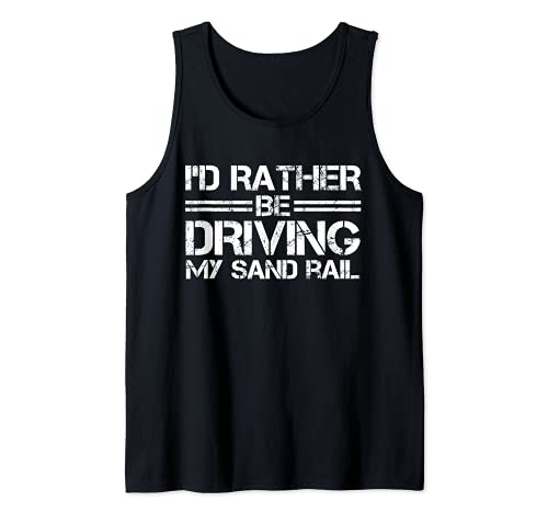 I d Rather Be Driving My Sand Rail Off Road Driver Retro Gif Camiseta sin Mangas