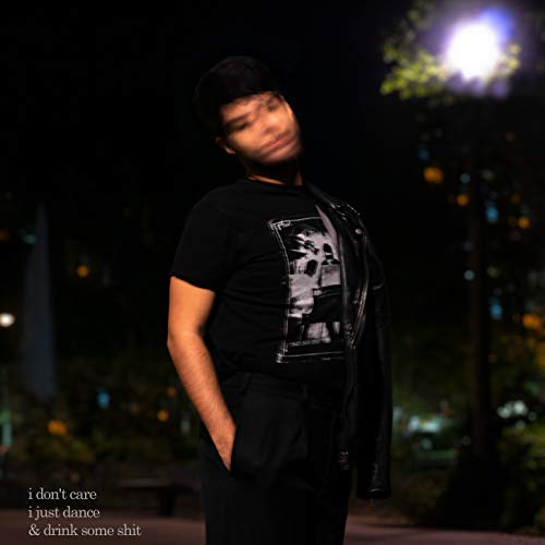 I Don't Care I Just Dance & Drink Some Shit [Explicit]